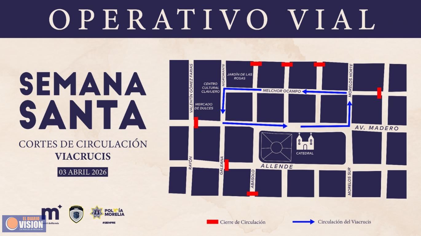 Gobierno de Morelia anuncia cortes viales por Viacrucis
