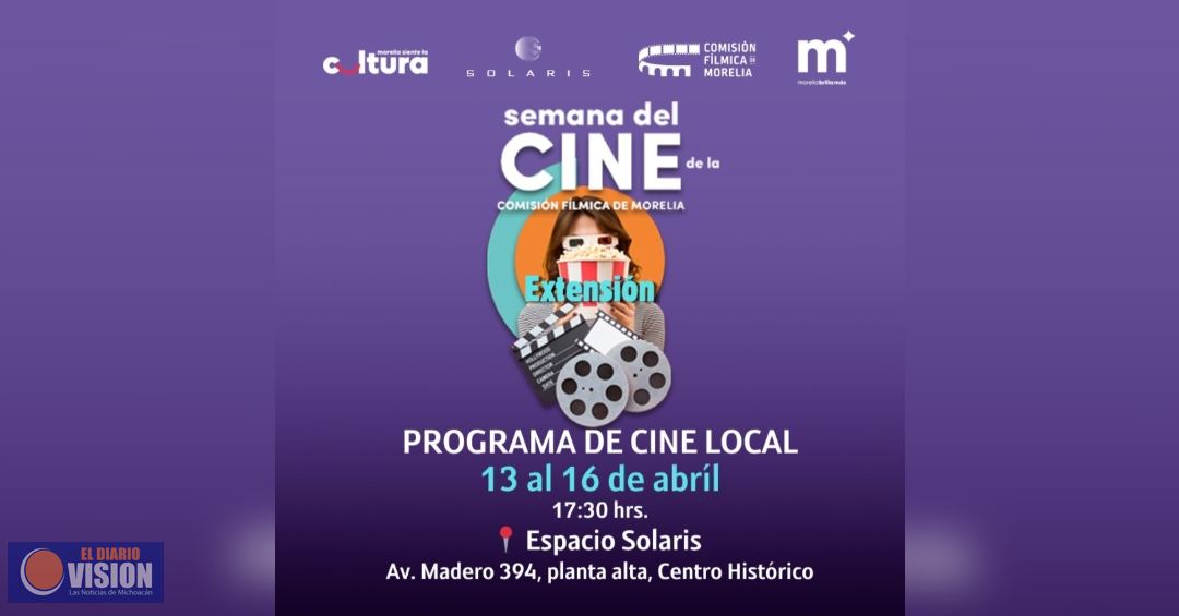 Invita SeCultura Morelia a la Extensión de la Semana del Cine