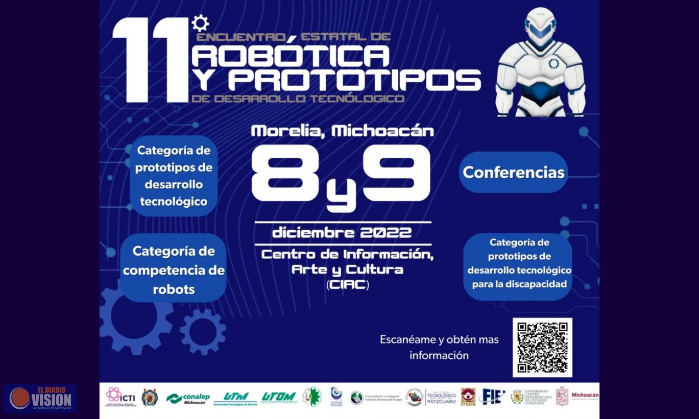 Albergará UMSNH el 11º Encuentro Estatal de Robótica y Prototipos de Desarrollo Tecnológico