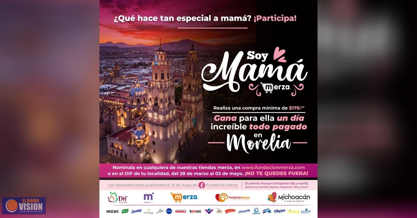 Con Soy Mamá Merza se reconocerán y consentirán a madres michoacanas