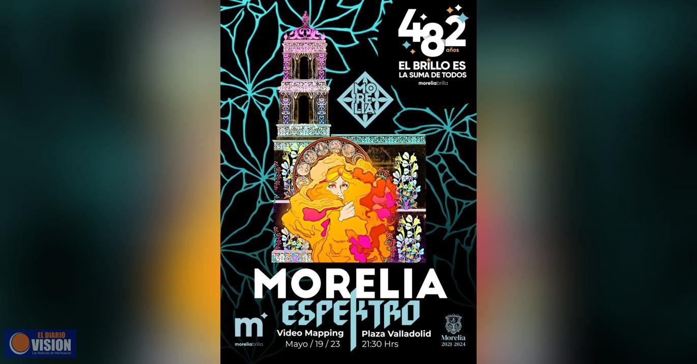 Regresa video mapping con nueva temporada “Morelia Espektro”