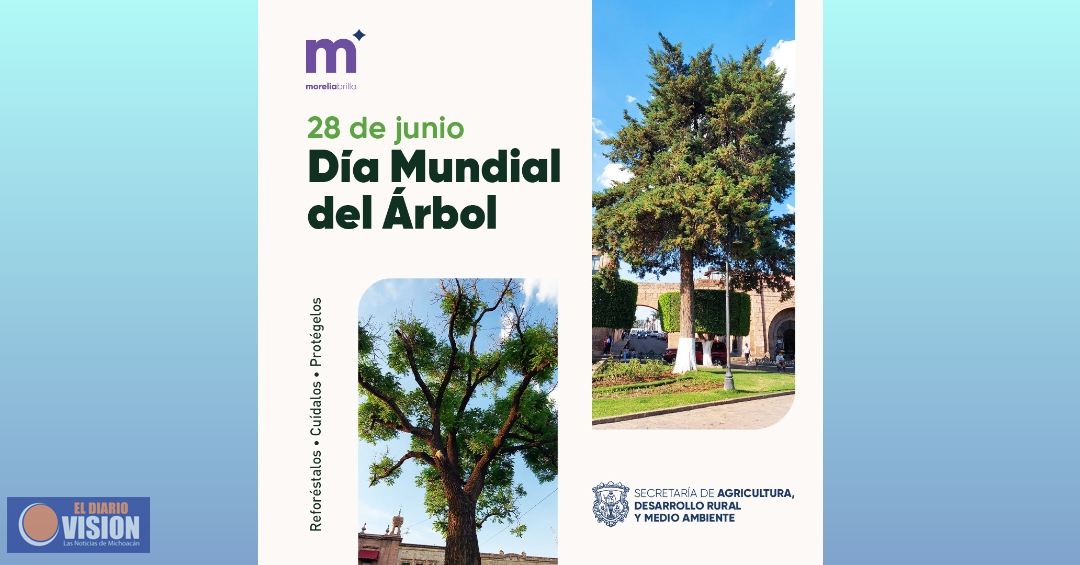 En el Día Mundial del Árbol, Morelia refrendan acciones en pro del medio ambiente