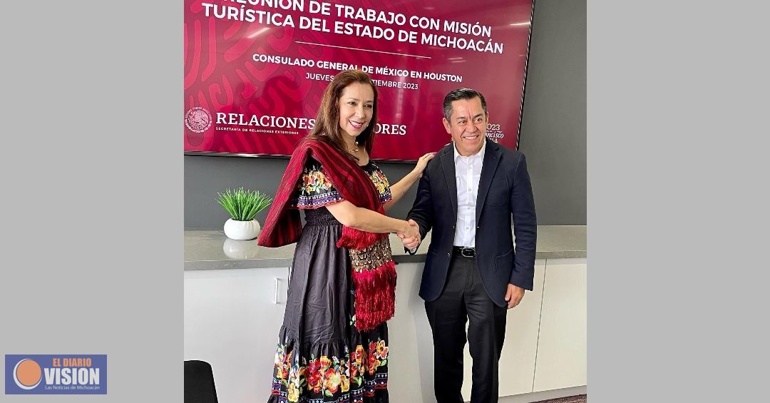 Sectur promocionará a Michoacán en Houston como destino turístico y de inversión