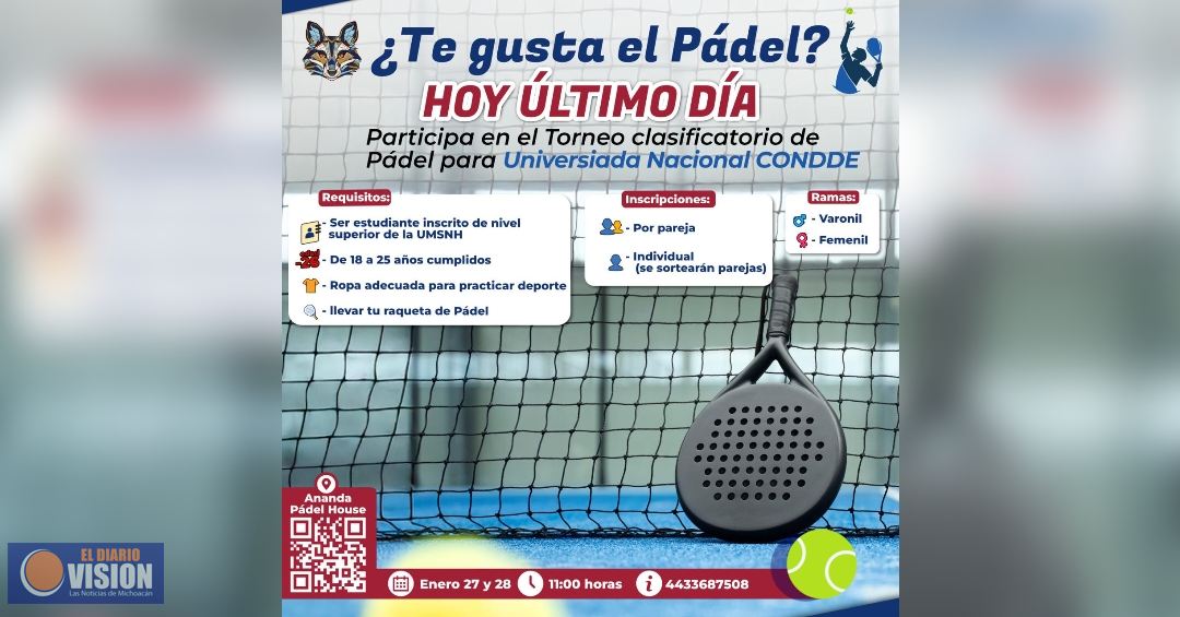 Debutará el pádel en la Universiada; UMSNH lanza convocatoria, hoy último día de registro