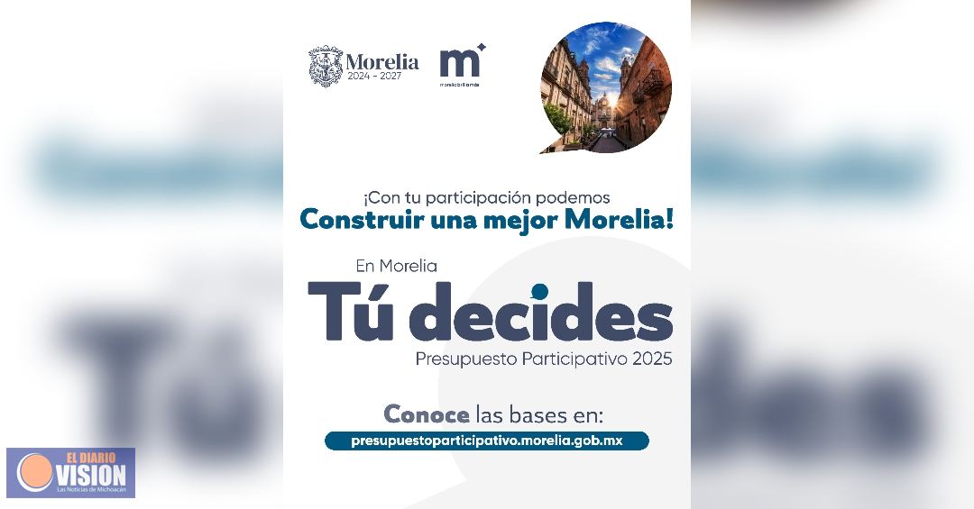 Últimos días para formar parte del Presupuesto Participativo de Morelia