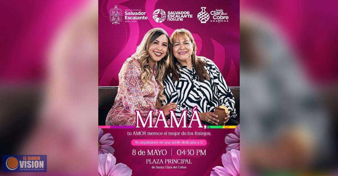 Dayana Pérez Mendoza invita a celebrar a las madres de Salvador Escalante