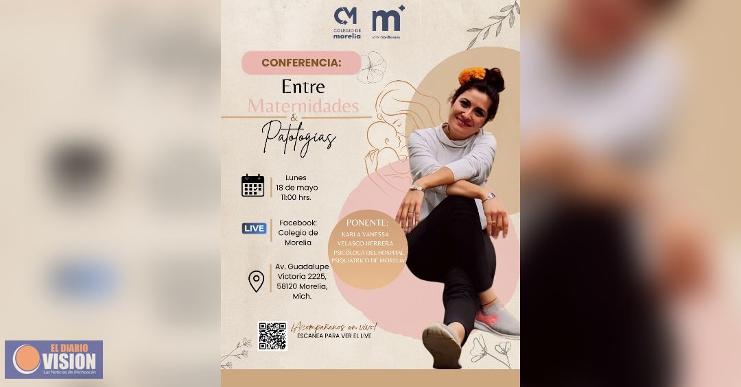 El Colegio de Morelia invita a la conferencia “Entre Maternidades y Patologías”