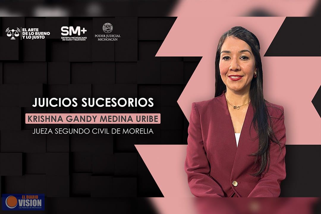 Jueza civil Krishna Gandy Medina Uribe explica juicios sucesorios en  El Arte de lo Bueno y lo Justo