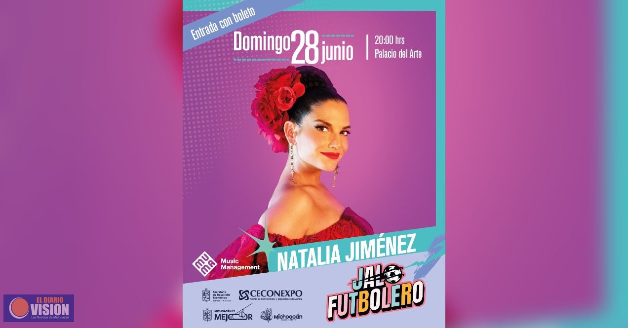 Natalia Jiménez cerrará con broche de oro los conciertos del Jalo Futbolero en el Palacio del Arte