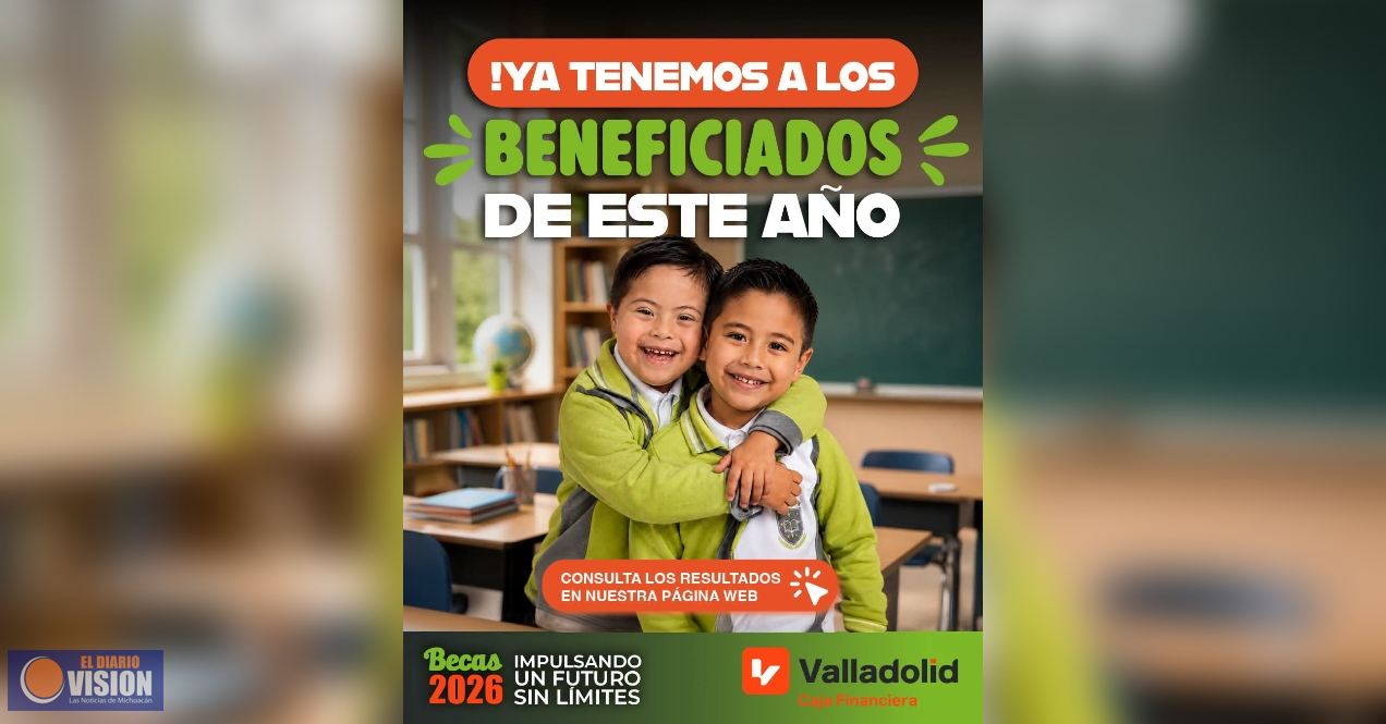 Valladolid Caja Financiera, beneficia a 4,500 menores con su Programa de Becas 2026
