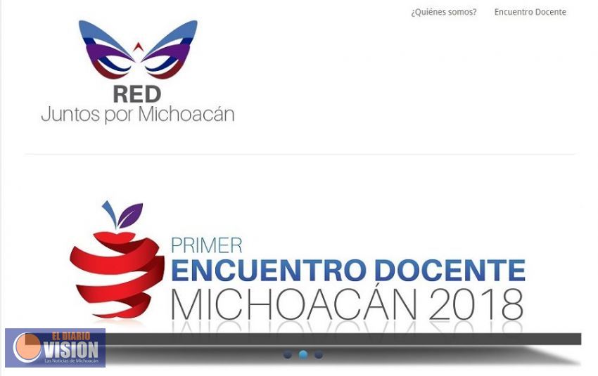 Red Juntos por Michoacán invita al “Primer Encuentro Docente Michoacán 2018”