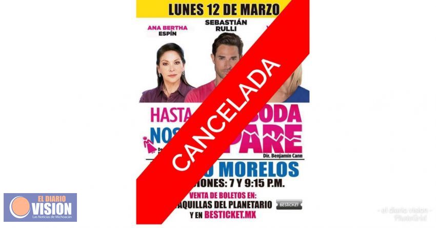 Se cancela “Hasta que la boda nos separe”, en Morelia 