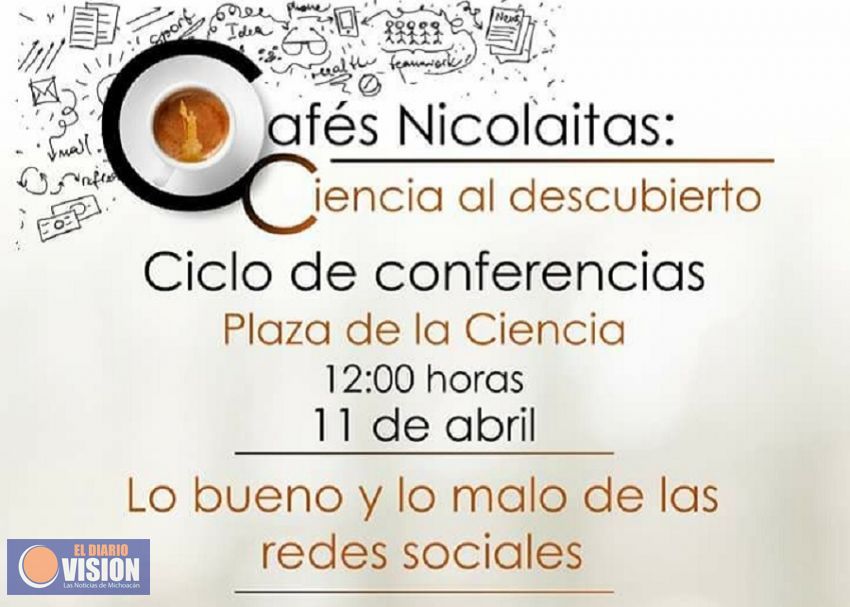 Las bondades y perjuicios de las redes sociales, tema del Café Nicolaita esta semana