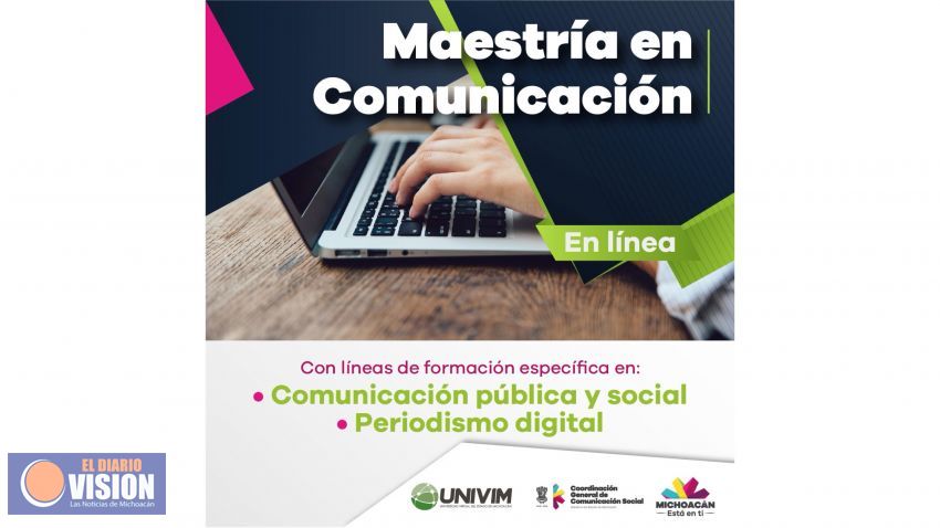 Ofrece Univim Maestría en Comunicación; con costos accesibles 