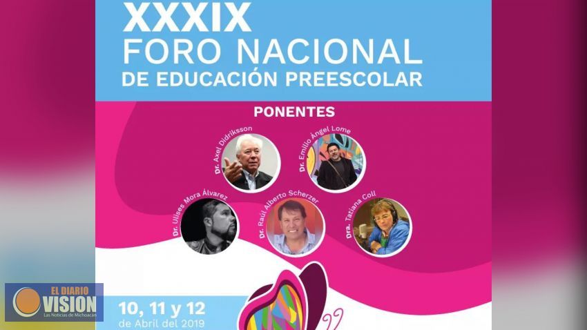 Invitan al Foro Nacional, “La educación preescolar en el marco de la 4ta. Transformación Social”