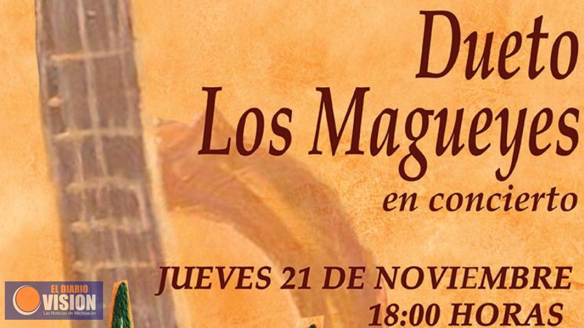 Dueto Los Magueyes se presentará en UNAM Campus Morelia