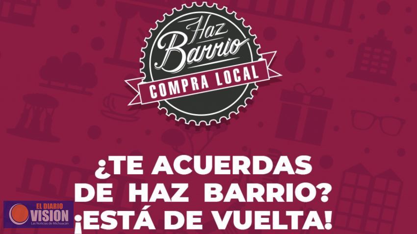 Regresa Haz Barrio, cuenta con APP digital y mayor promoción