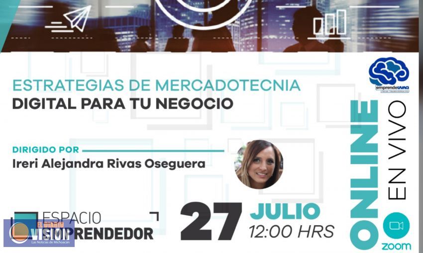 Dos capacitaciones virtuales sobre mercadotecnia, ofrecerá esta semana Espacio Emprendedor